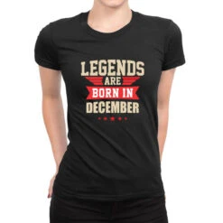 Legend Are Born In December Ladies Fitted T-Shirt