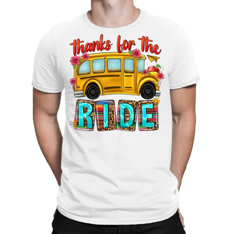 Thanks For The Ride T-Shirt 1 Thanks For The Ride T-Shirt