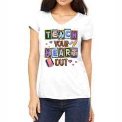 Teach Your Heart Out Women's V-Neck T-Shirt