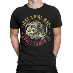 Just A Girl Who Loves Ramen T-Shirt