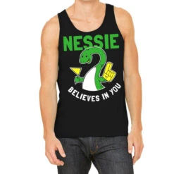 Nessie Believes In You Tank Top