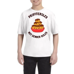 Profiteroles Not Gender Roles Youth Tee