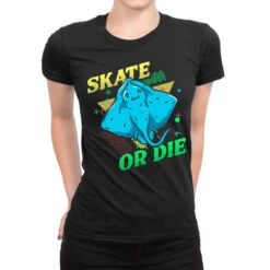 Skate Or Die Ladies Fitted T-Shirt