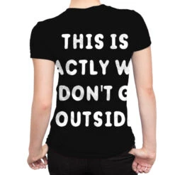 This Is Exactly Why I Don T Go Outside All Over Women's T-shirt -ThreadNest Store pmd.2526892122.108.25095984.s3.1 front customized3 111111 none x45y64 294 800x800 1