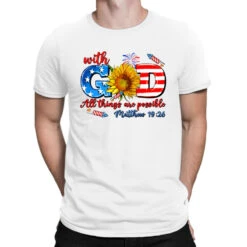 With God All Things Are Possible Usa T-Shirt